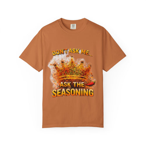 Unisex Ask The Seasoning T-shirt