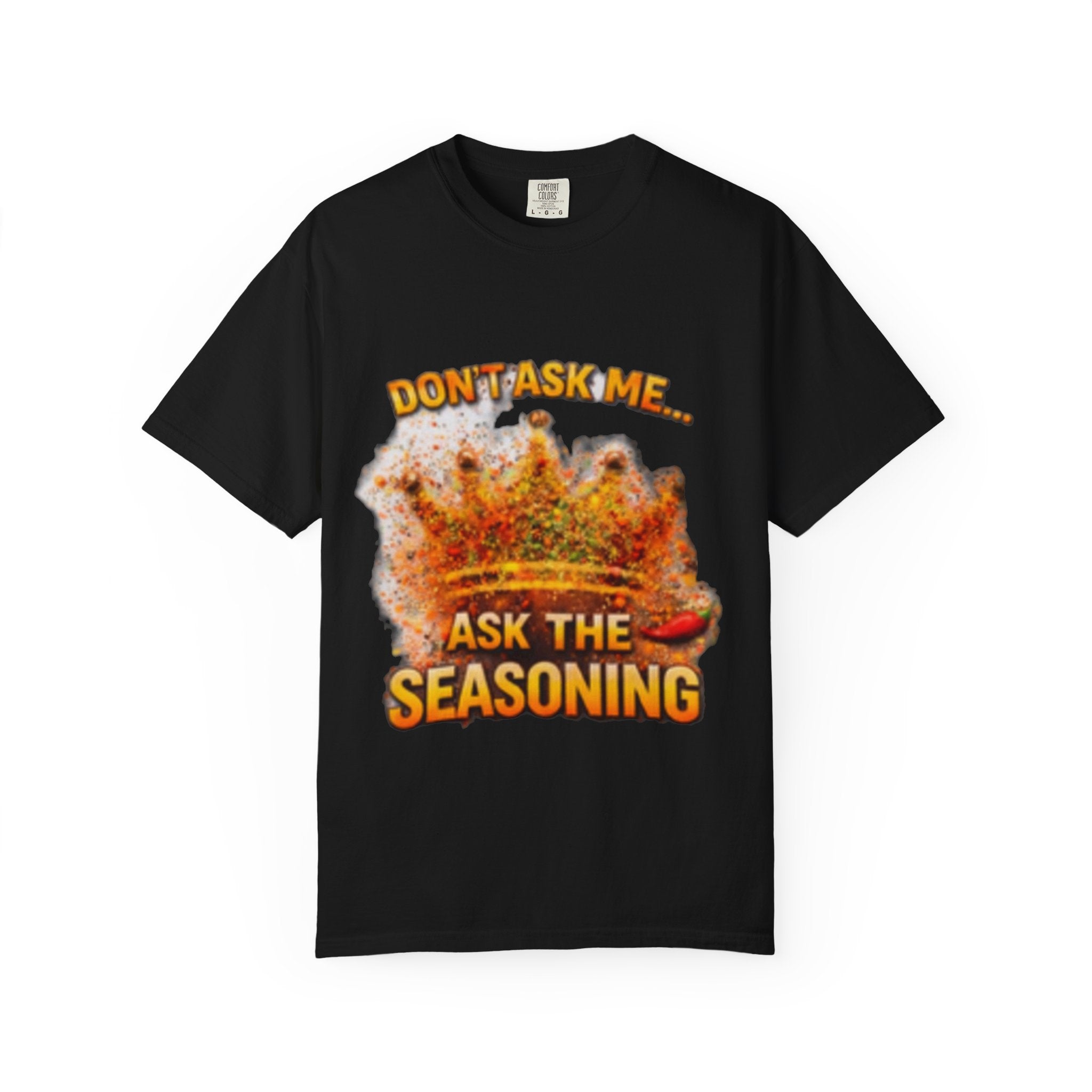 Unisex Ask The Seasoning T-shirt