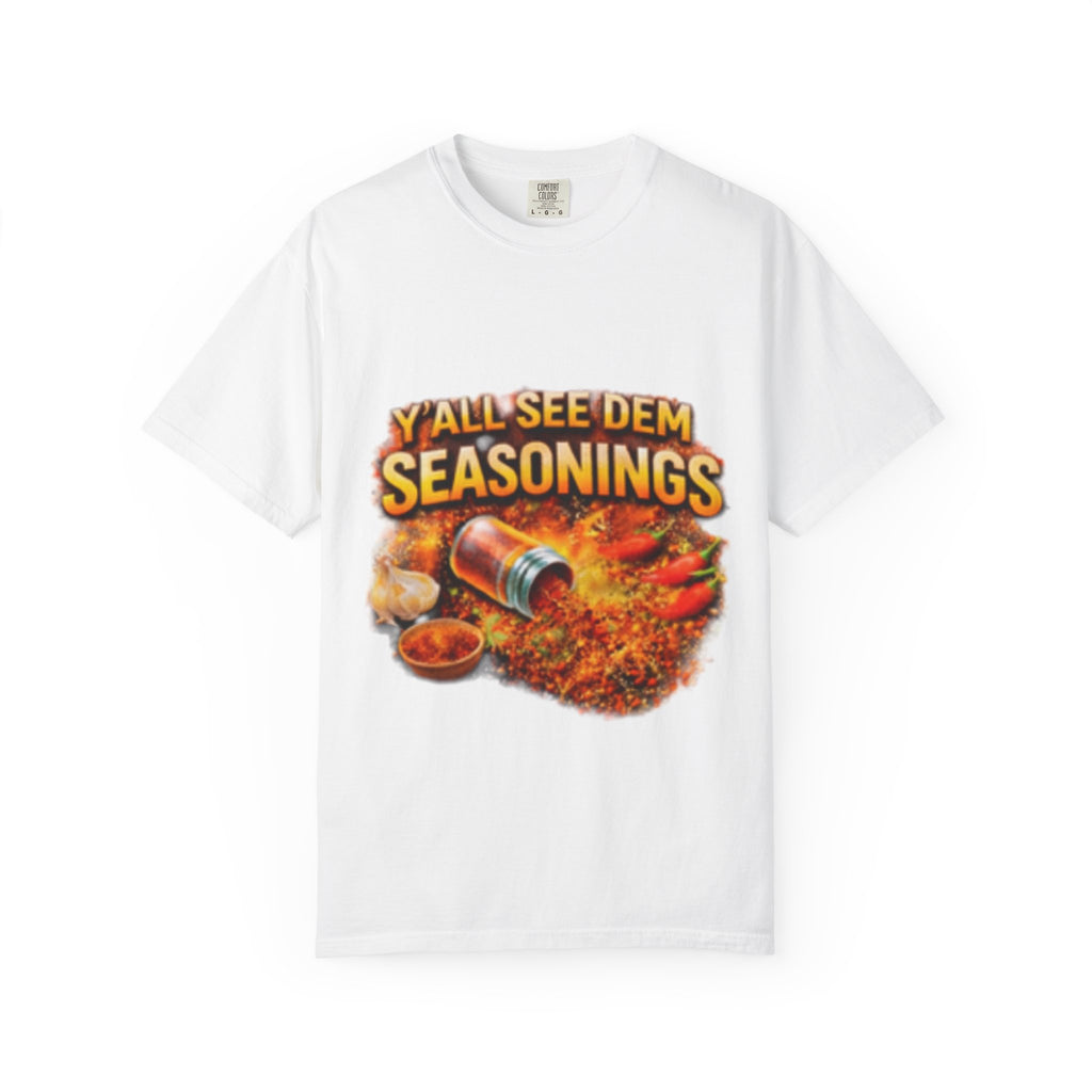 Yall See Dem Unisex Garment-Dyed T-shirt